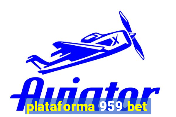 plataforma 959 bet